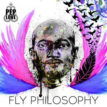 Pep Love - Fly Philosophy - EP (Explicit)