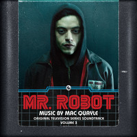 Mac Quayle - Mr. Robot, Vol. 3 (Original Television Series Soundtrack)