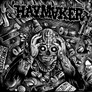 Haymaker - Taxed...Tracked...Inoculated...Enslaved! (Explicit)