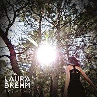 Laura Brehm - Breathe EP