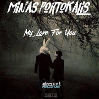 Minas Portokalis - My Love For You