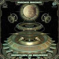 Broko Broko - Mercury in Reverse