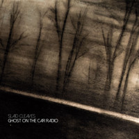 Slaid Cleaves - Ghost on the Radio