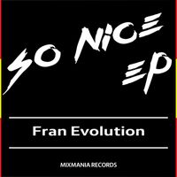 Fran Evolution - So Nice EP