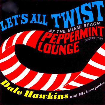 Dale Hawkins - Let's All Twist....At the Miami Beach Peppermint Lounge!