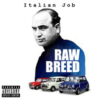 Raw Breed - Italian Job (Explicit)