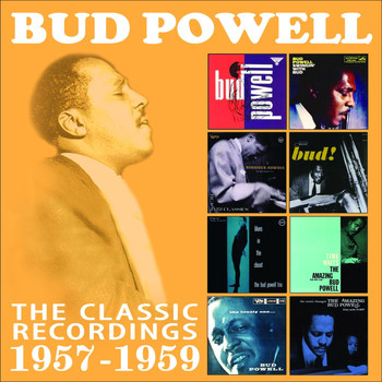 Bud Powell - The Classic Recordings: 1957 - 1959