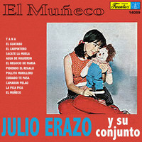 Julio Erazo y su Conjunto - El Muñeco