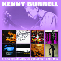 Kenny Burrell - The Complete Albums Collection: 1956 - 1957
