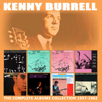 Kenny Burrell - The Complete Albums Collection: 1957 - 1962
