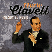 Mario Clavell - Yo Soy el Novio