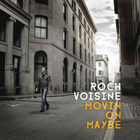 Roch Voisine - Movin' on Maybe