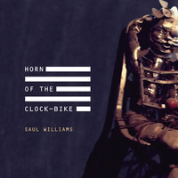 Saul Williams - Horn of the Clock-Bike