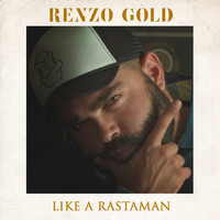 Renzo Gold - Like a Rastaman