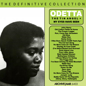 Odetta - The Definite Collection: The Tin Angel / My Eyes Have Seen