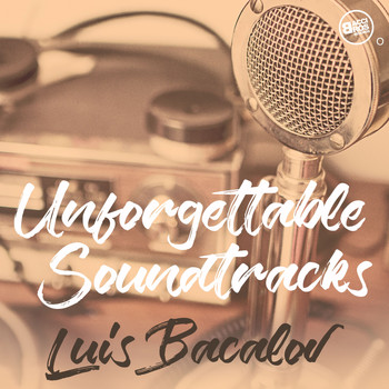 Luis Bacalov - Unforgettable Soundtracks - Luis Bacalov