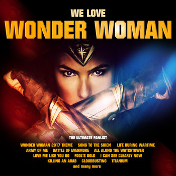 Various Artists - We Love Wonder Woman - The Ultimate Fanlist