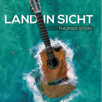 Thomas Ralf Stein - Land in Sicht