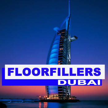 Various Artists - Floorfillers Dubai (The Best Deephouse, EDM, Trap & Dirty House)