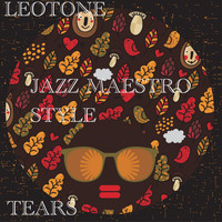 Leotone - Tears (Jazz Maestro Style)