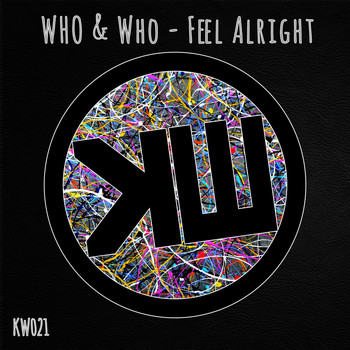 Who & Who - Feel Alright