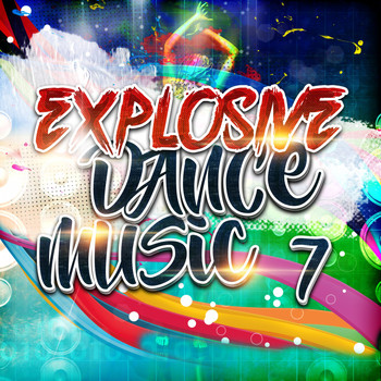 Various Artists - Explosive Dance Music 7