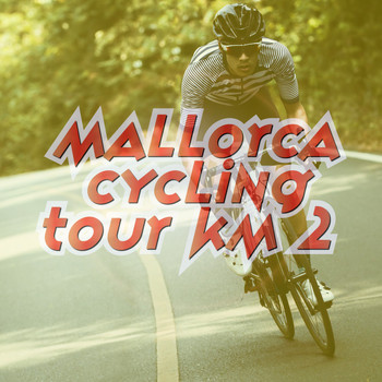 Various Artists - Mallorca Cycling Tour KM 2
