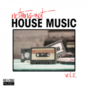 Various Artists - Nothing but House Music, Vol. 12