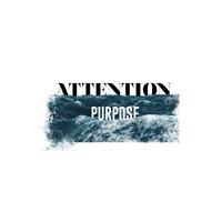 Attention - Purpose