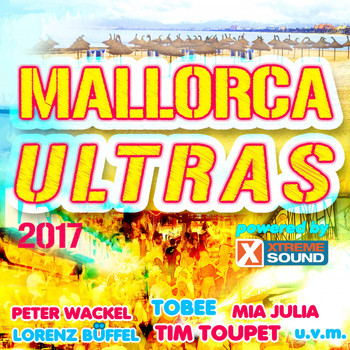 Various Artists - Mallorca Ultras 2017 Powered by Xtreme Sound