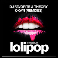 DJ Favorite & Theory - Okay!