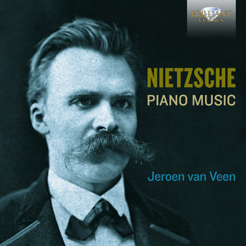 Jeroen van Veen - Nietzsche: Complete Piano Music