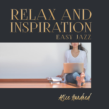 Alice Hundred - Relax and Inspiration