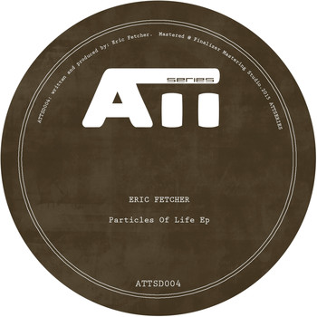 Eric Fetcher - Particles Of Life EP