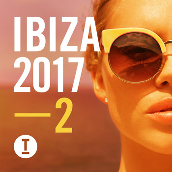Various Artists - Toolroom Ibiza 2017 Vol. 2