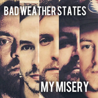 Bad Weather States - My Misery