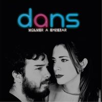 Dans - Volver a Empezar