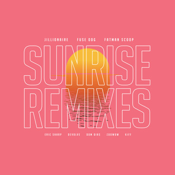 Jillionaire, Fuse ODG, Fatman Scoop / - Sunrise Remixes