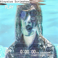 Aloysius Scrimshaw - 54 Sieverts (Chattering Teeth)