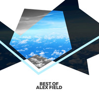 Alex Field - Best Of