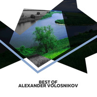 Alexander Volosnikov - Best Of