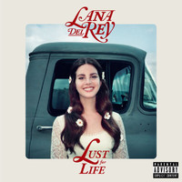 Lana Del Rey - Lust For Life (Explicit)