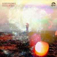 Suso Flores - Digital Beings