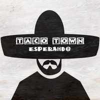 Taco Town - Esperando