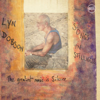 Lyn Dobson - Songs in Stillness