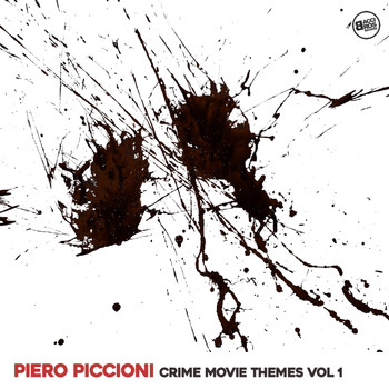 Piero Piccioni - Piero Piccioni Crime Movie Themes Vol. 1