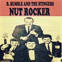 B. Bumble And The Stingers - Nut Rocker