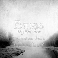 Black Mafia DJ - My Soul for Cigarettes (feat. Black Mafia DJ)