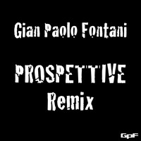 Gian Paolo Fontani - Prospettive Remix