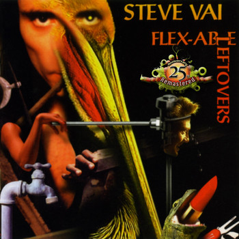 Steve Vai - Flex-Able Leftovers (25th Anniversary Re-Master)